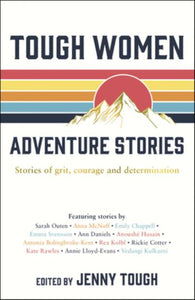 Tough women adventure stories