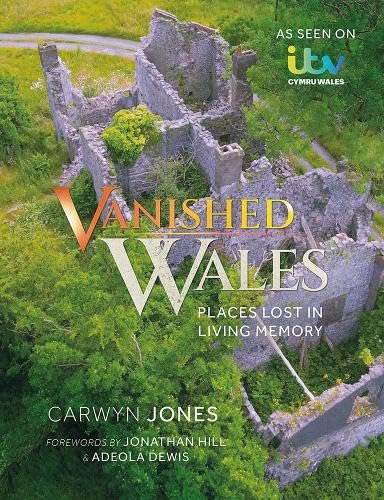 Vanished Wales: Places Lost in Living Memory (ITV Cymru) Event