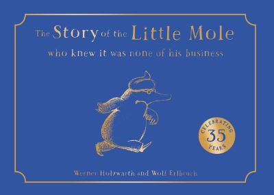 The story of the little mole who knew it was none of his business