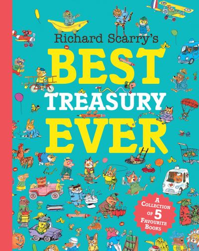 Richard Scarry's Best Treasury Ever