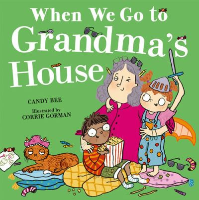 When we go to Grandma's house