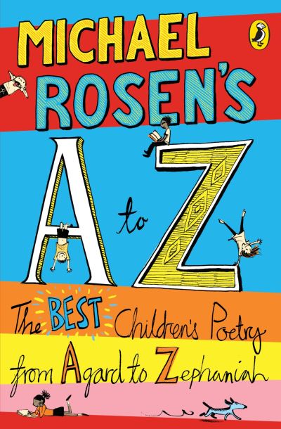 Michael Rosen's A-Z: The Best Children's Poetry from Agard to Zephaniah