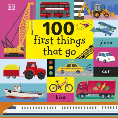 100 First Things That Go BOARD BOOK
