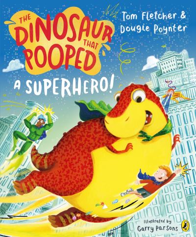The dinosaur that pooped a superhero