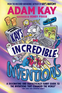 Kay's incredible inventions