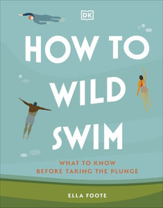 How to wild swim