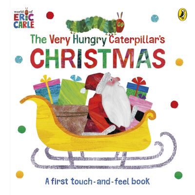 The Very Hungry Caterpillar's Christmas touch-and-feel