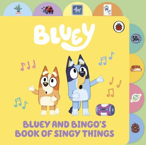 Bluey and Bingo's book of singy things