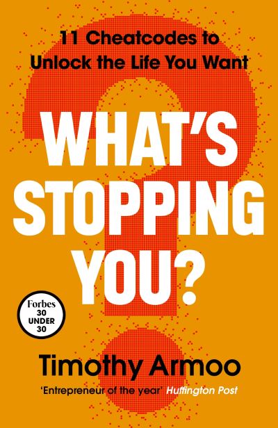 What's Stopping You?