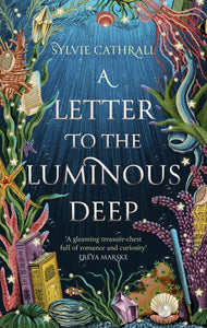 A letter to the luminous deep