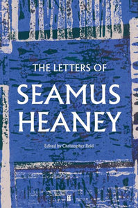 The letters of Seamus Heaney