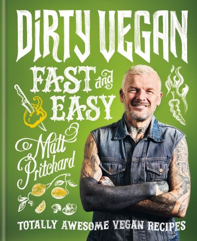 Dirty Vegan fast and easy