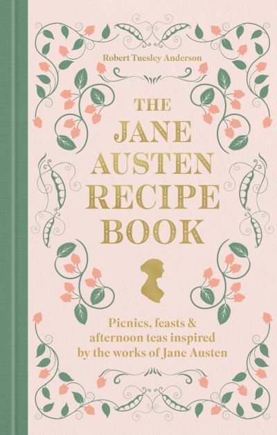 The Jane Austen Recipe Book