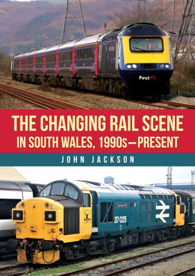 The changing rail scene in South Wales