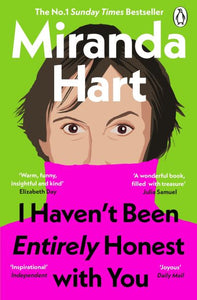 I Haven't Been Entirely Honest With You