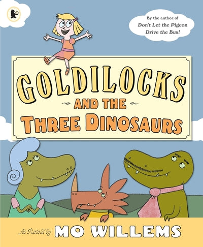 Goldilocks & The Three Dinosaurs
