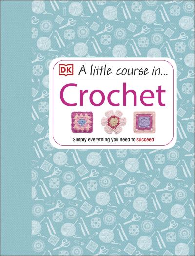Little Course In Crochet