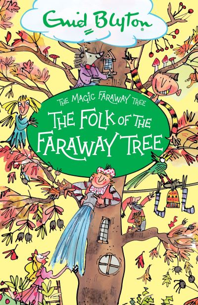 The Magic Faraway Tree: The Folk of the Faraway Tree