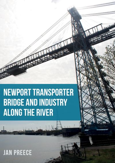 Newport Transporter Bridge & Industry