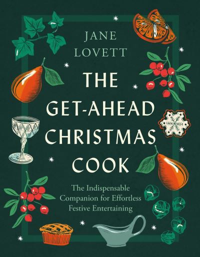 The get-ahead Christmas cook
