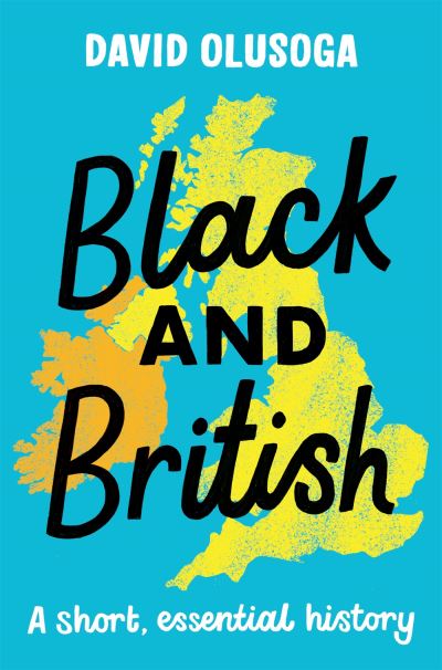 Black and British: A short  essential history