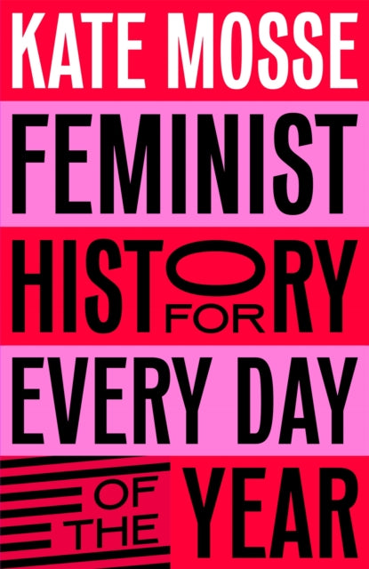 Kate Mosse Feminist History for Every Day of the Year