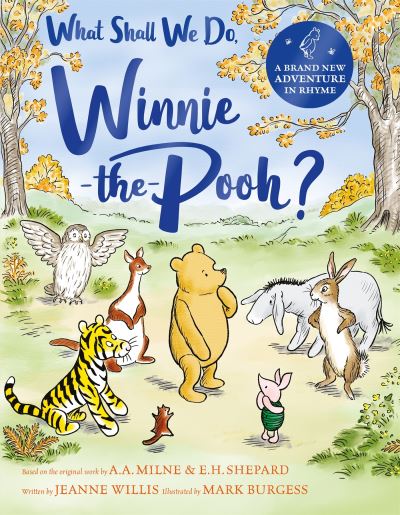 What shall we do, Winnie-the-Pooh?