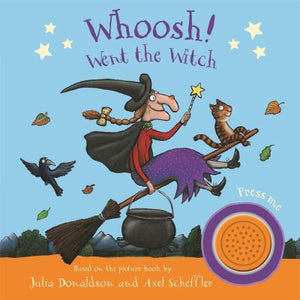 Whoosh! went the witch