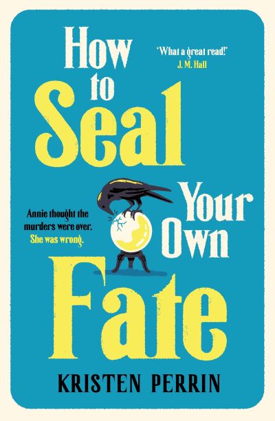 How to seal your own fate