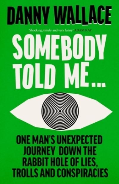 Somebody told me