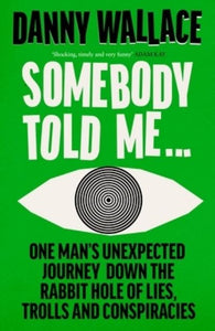 Somebody told me