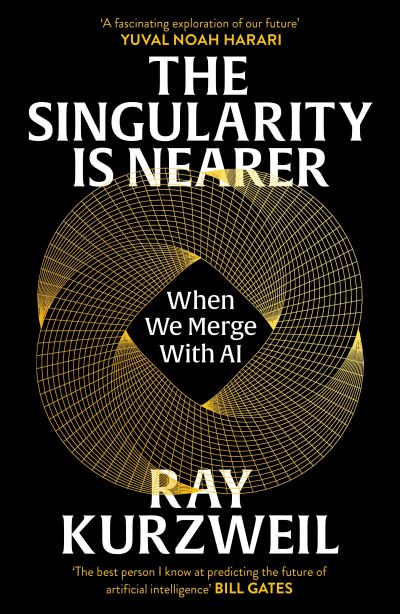 The Singularity Is Nearer