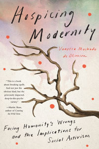 Hospicing modernity