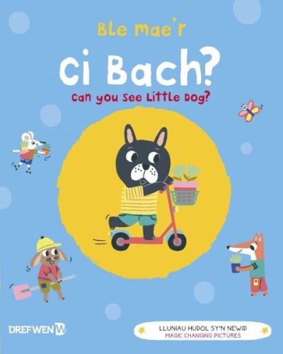 Ble Mae'r Ci Bach?
