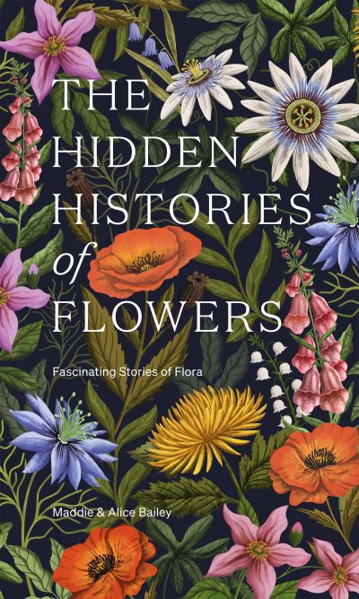 The hidden histories of flowers