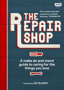 Repair Shop: A Make Do and Mend Handbook