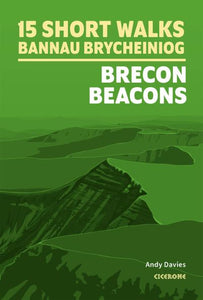 15 short walks in Bannau Brycheiniog - Brecon Beacons