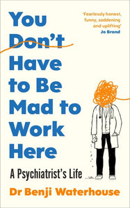 You don't have to be mad to work here