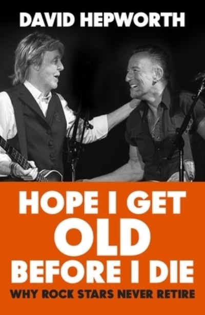 Hope I get old before I die