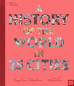 A History of the World in 25 Cities