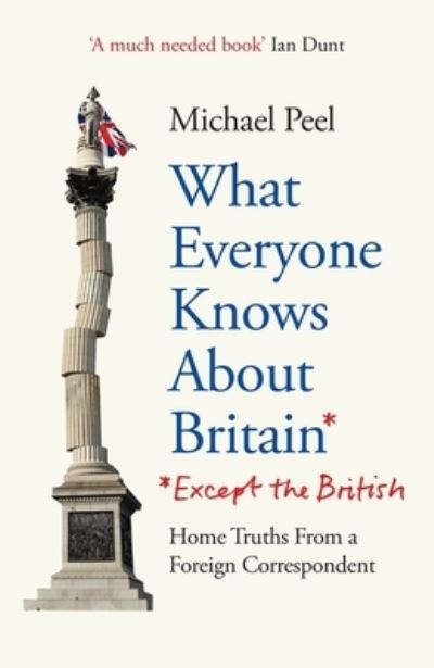 What everyone knows about Britain* (*except the British)