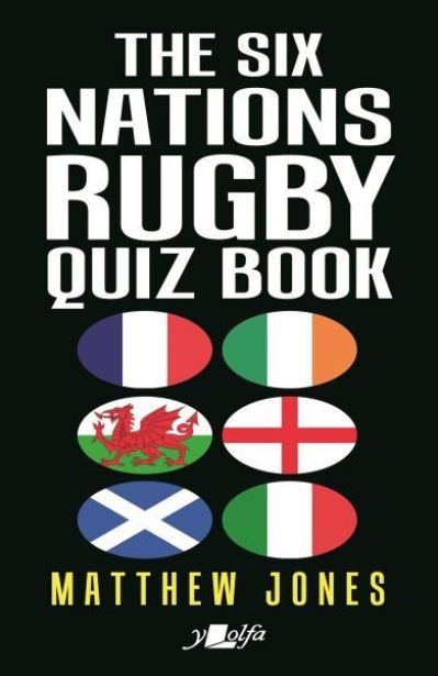 The Six Nations Rugby quiz book