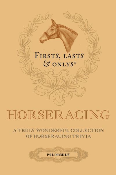 A truly wonderful collection of horseracing trivia