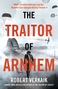 The traitor of Arnhem