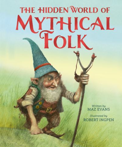 The hidden world of mythical folk