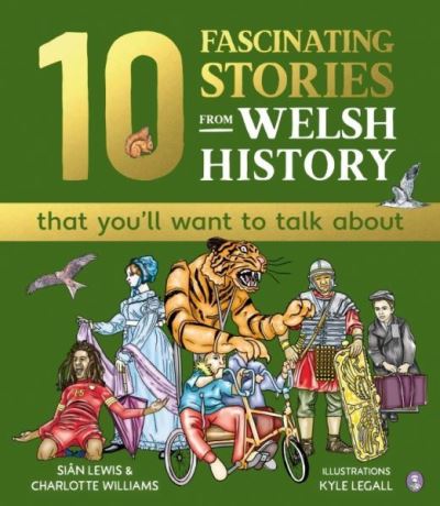 10 Fascinating Stories From Welsh History That You'll Want to Talk About