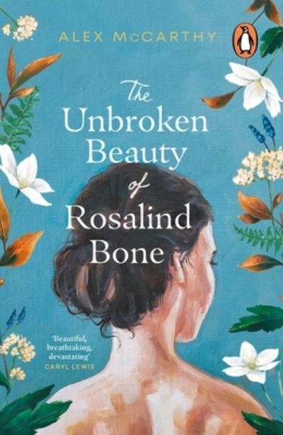 The unbroken beauty of Rosalind Bone