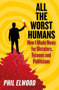 All the worst humans