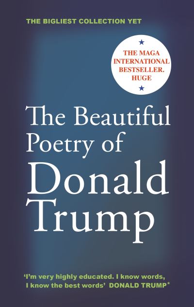 The beautiful poetry of Donald Trump