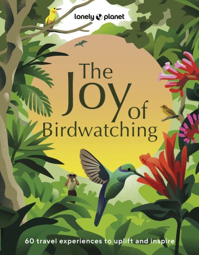 Lonely Planet the joy of birdwatching